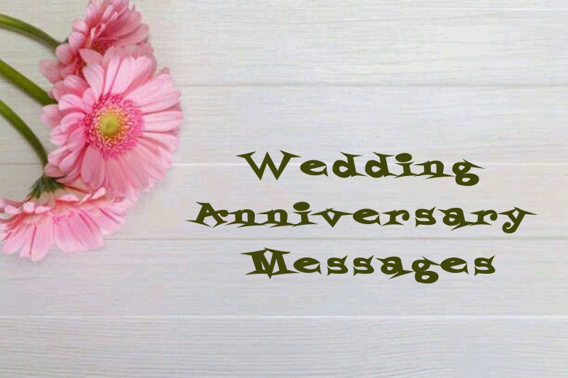 Happy Wedding Anniversary Messages Quotes And Messages To Brighten The Day