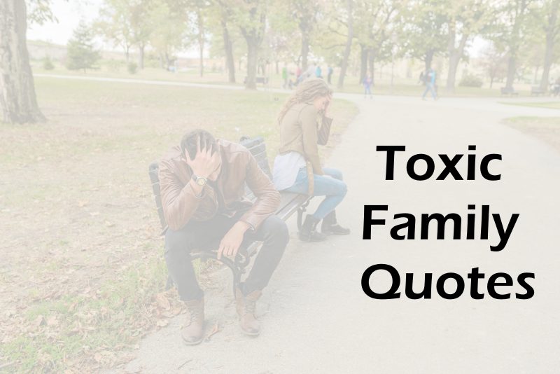 toxic family quotes encourage letting go to walk away